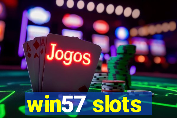 win57 slots